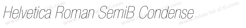 Helvetica Roman SemiB Condensed Lig字体转换